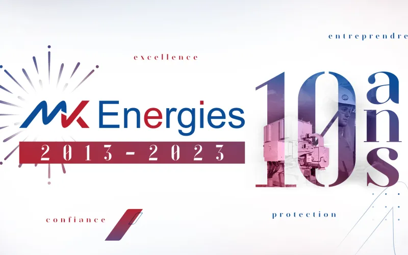 MK Energies fêtera ses 10 ans le 16 juin prochain !